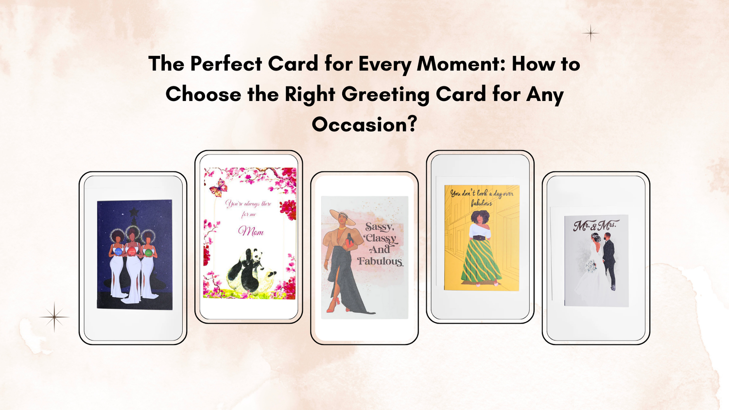 The Perfect Card for Every Moment: How to Choose the Right Greeting Card for Any Occasion?