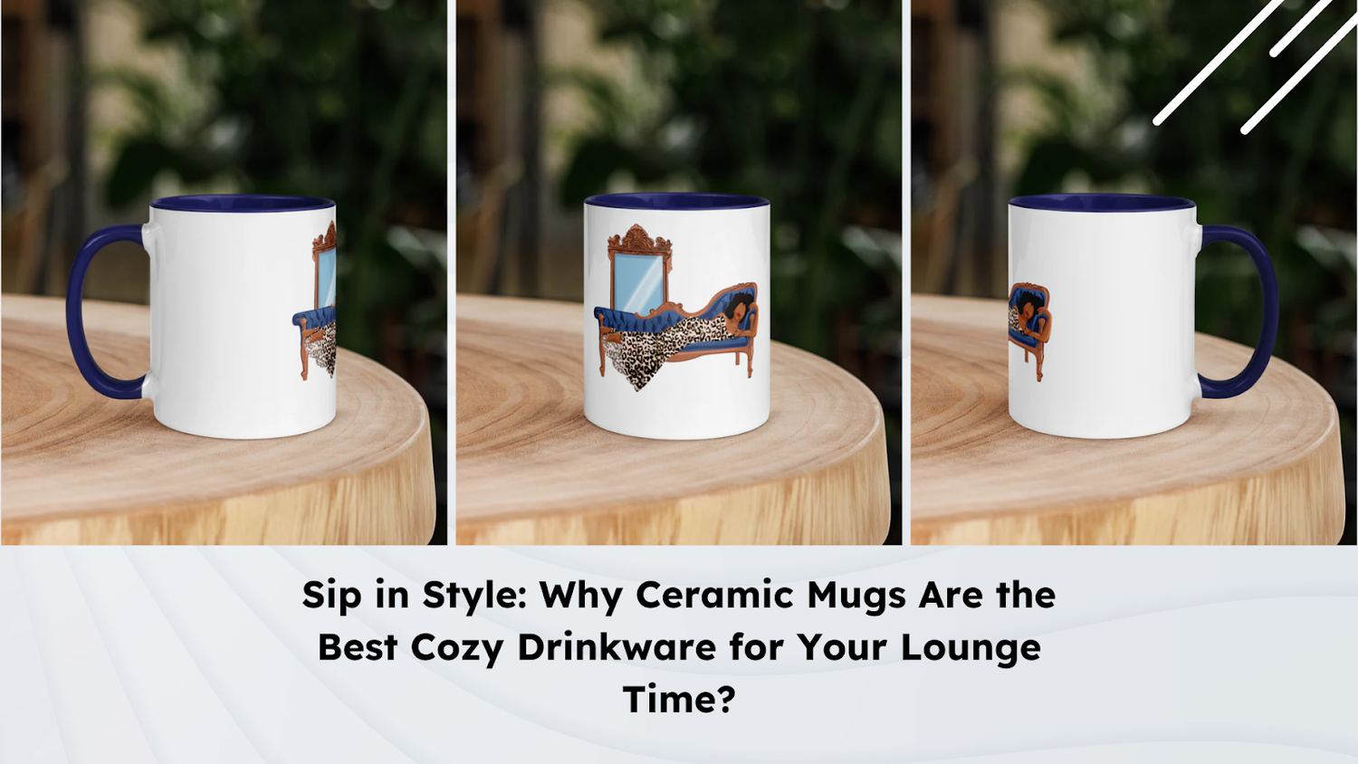 Sip in Style: Why Ceramic Mugs Are the Best Cozy Drinkware for Your Lounge Time?