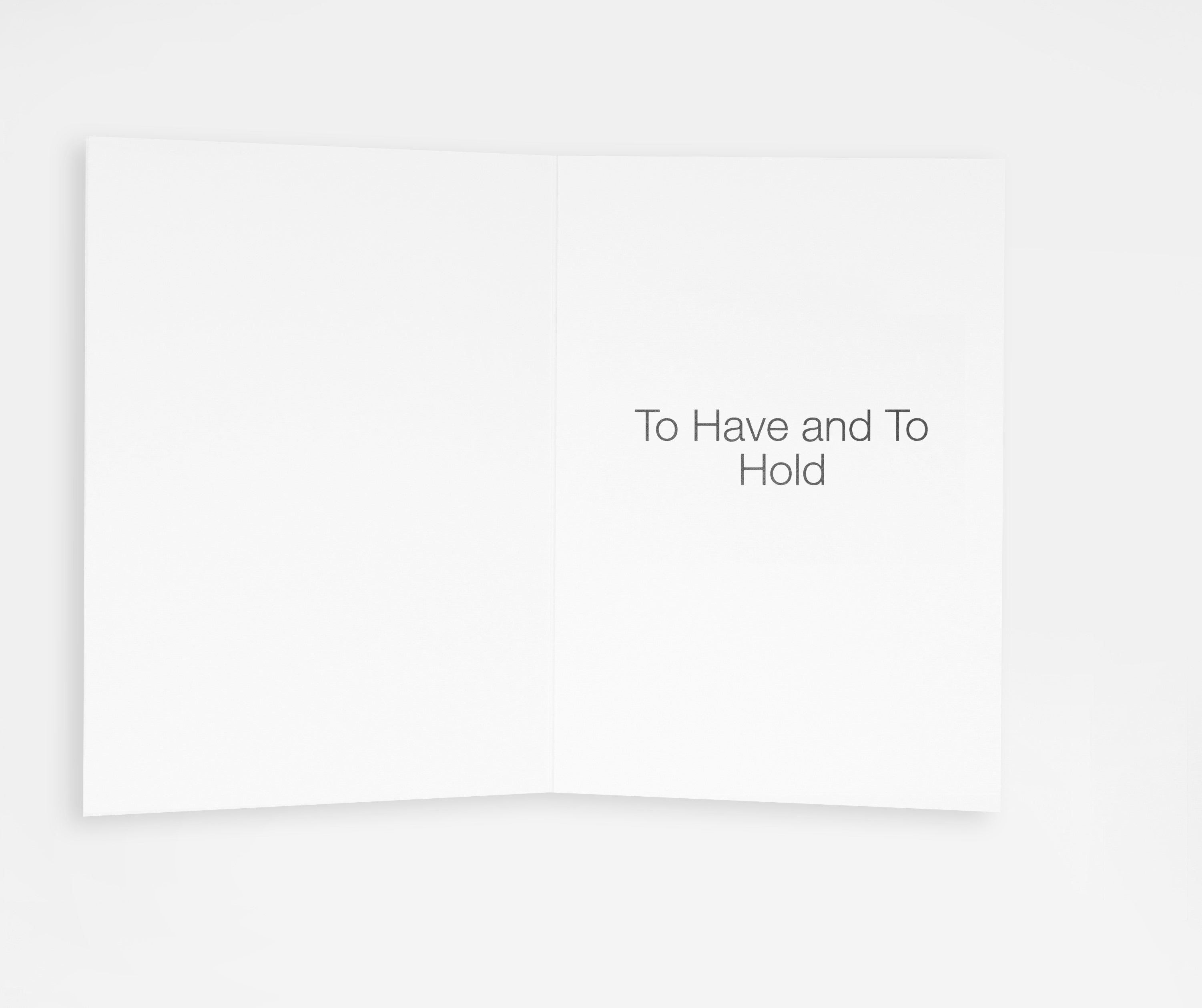 To Have and To Hold Greeting Card - Wedding